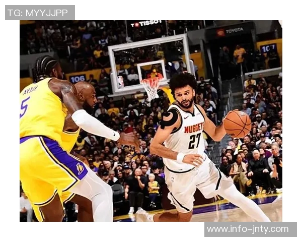 湖人逆转掘金展现团队精神与默契配合的胜利之路 湖人逆转掘金展现团队精神与默契配合的胜利之路